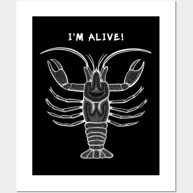 Crayfish - I'm Alive - detailed animal design on black Wall Art by Green Paladin